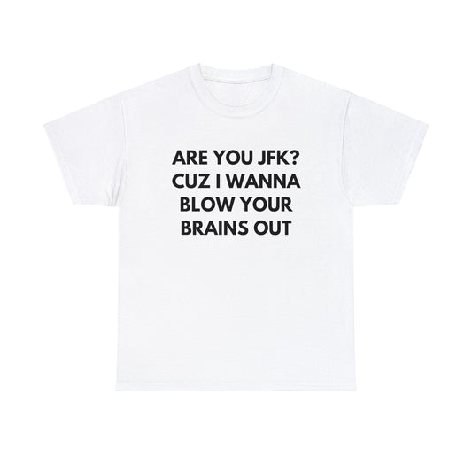 Blow Your Brains Out Tee